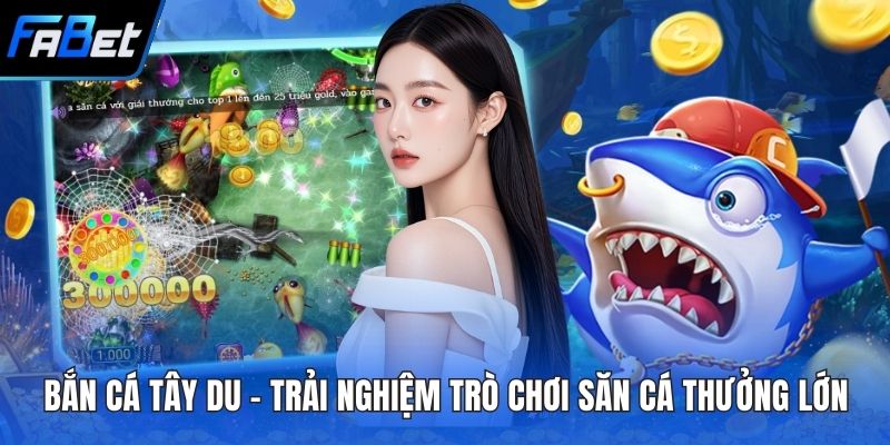 Bắn cá tây du