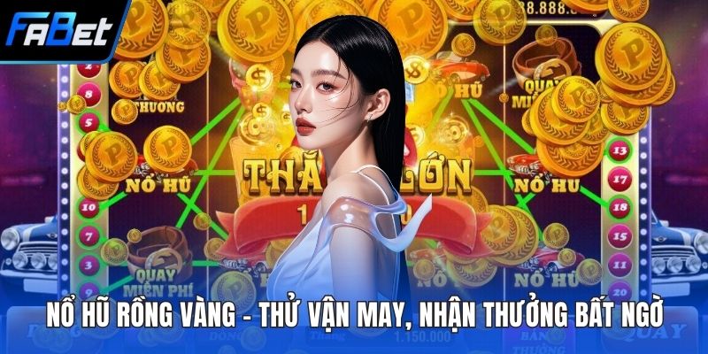 Nổ hũ Rồng Vàng